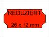 Preisetiketten 26x12mm leuchtrot reduziert Aufdruck